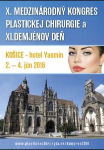 X. MEDZINÁRODNÝ KONGRES PLASTICKEJ CHIRURGIE V KOŠICIACH - XI.DEMJÉNOV DEŇ